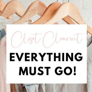 CLOSET PURGE SALE! Everything must go!!!